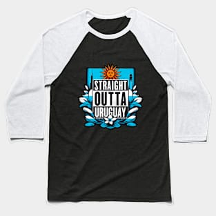 Straight Outta Uruguay Baseball T-Shirt